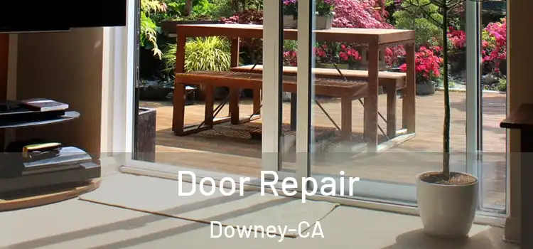  Door Repair Downey-CA