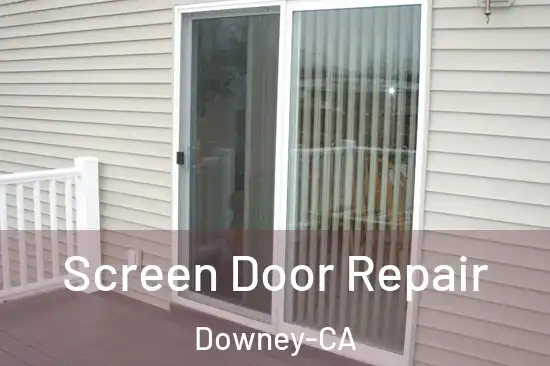 Screen Door Repair Downey-CA